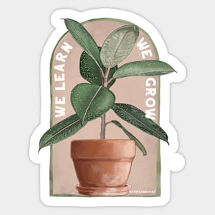 We Learn We Grow Sticker